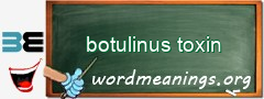 WordMeaning blackboard for botulinus toxin